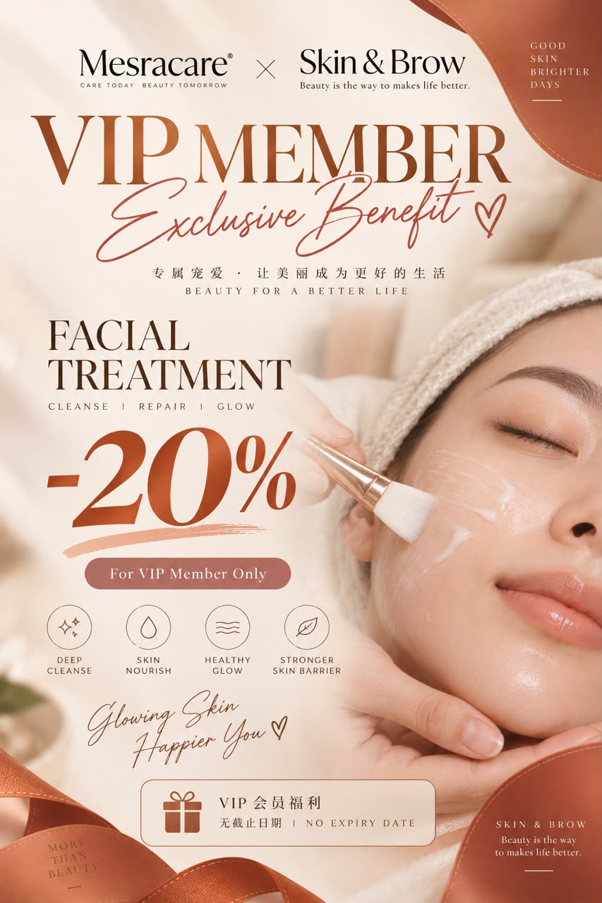 MesraCare and Skin & Brow VIP members receive 20% off facial treatments with no expiry date